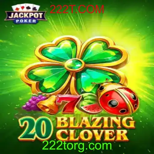 20BlazingClover: Uma Aventura de Jogo Inovadora em 222T.COM